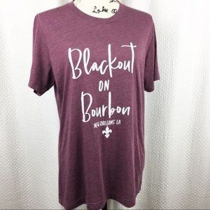 Bella Canvas “Blackout on Bourbon” Maroon Wine New Orleans LA Bourbon St Tee